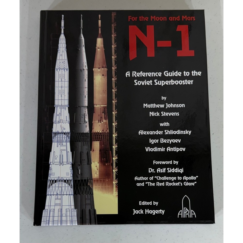 N-1 For the Moon and Mars Soviet Superbooster Reference Guide 1st Ed ARA Press